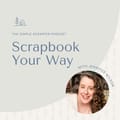 Spotify Embed: SYW004 - 10 Tips for Simple Scrapbooking