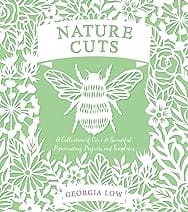 Nature Cuts: A Collection of Over 20 Papercutting Projects and Templates