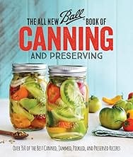The All New Ball Book Of Canning And Preserving