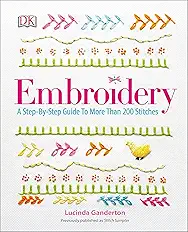Embroidery: A Step-by-Step Guide to More than 200 Stitches