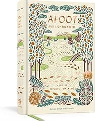 Afoot and Lighthearted: A Journal for Mindful Walking
