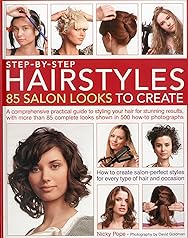 Step-by-Step Hairstyles: 85 Salon Looks to Create