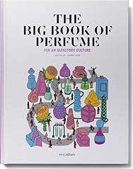 The Big Book of Perfume - For an olfactory culture