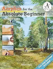 Acrylics for the Absolute Beginner