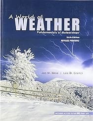 A World of Weather: Fundamentals of Meteorology
