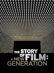 The Story of Film: A New Generation