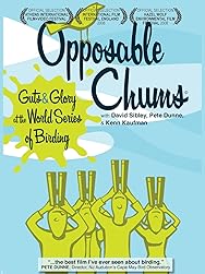 Opposable Chums: Guts & Glory at The World Series of Birding