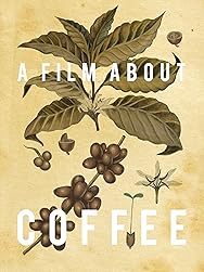 A Film About Coffee
