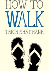 How to Walk (Mindfulness Essentials)