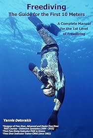 Freediving: The Guide for the First 10 Meters: A Complete Manual for the 1st Level of Freediving