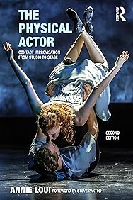 The Physical Actor: Contact Improvisation from Studio to Stage