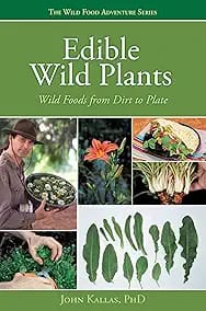 Edible Wild Plants: Wild Foods From Dirt To Plate