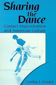 Sharing the Dance: Contact Improvisation and American Culture
