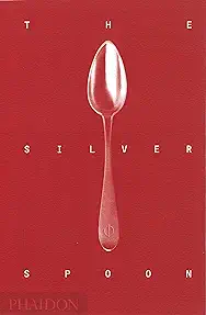 The Silver Spoon (Traditional Italian Home Cooking Recipes)