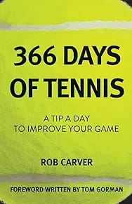 366 Days of Tennis: A Tip a Day to Improve Your Game