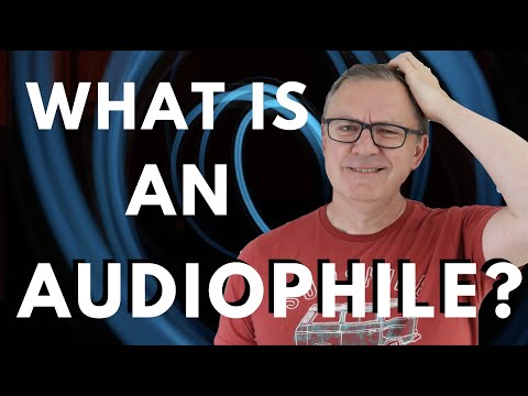What is an Audiophile?