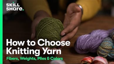 How to Choose Knitting Yarn