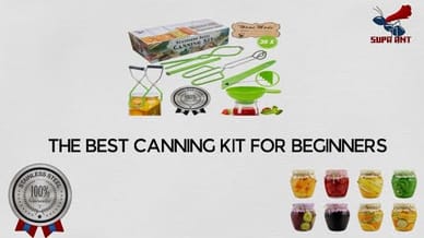 The best Canning and pickling kit for beginners and enthusiasts
