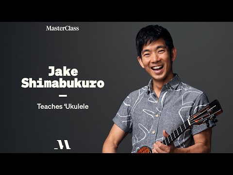 Jake Shimabukuro Teaches ʻUkulele | Official Trailer | MasterClass