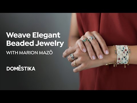 BEADED JEWELRY DESIGN: Weave Elegant Patterns - Course by Marion Mazô | Domestika English