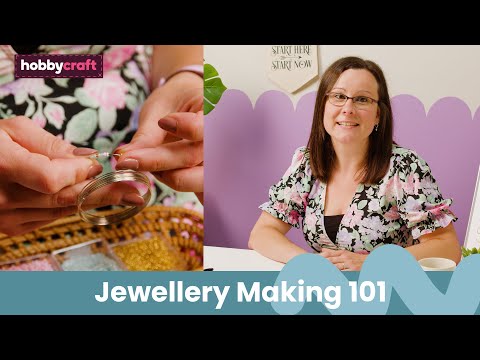 Jewellery 101 | Get Started in Jewellery Making | Hobbycraft