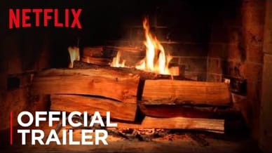 Fireplace For Your Home | Official Trailer [HD] | Netflix