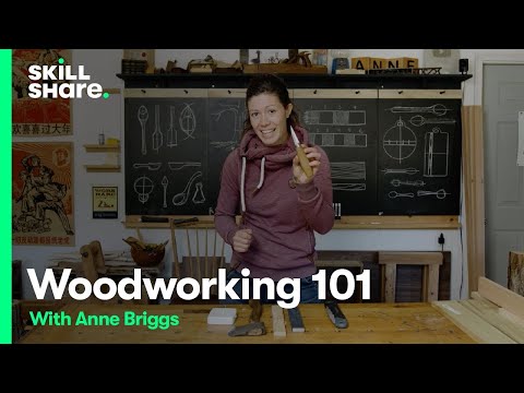 Woodworking 101 with Anne Briggs