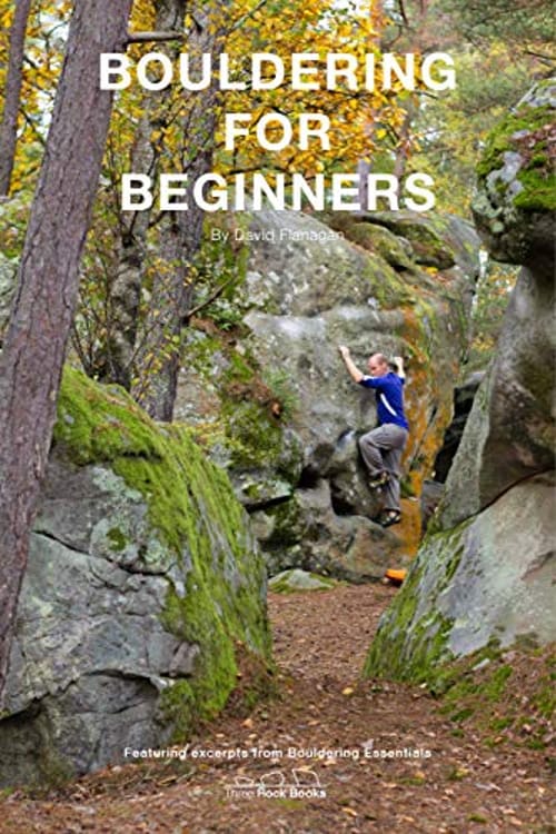 Bouldering for Beginners: An extract of Bouldering Essentials: The Complete Guide To Bouldering